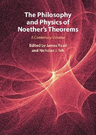 The Philosophy and Physics of Noether's Theorems: A Centenary Volume (PDF/EPUB Version)