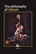 The philosophy of bitcoin (PDF/EPUB Version)
