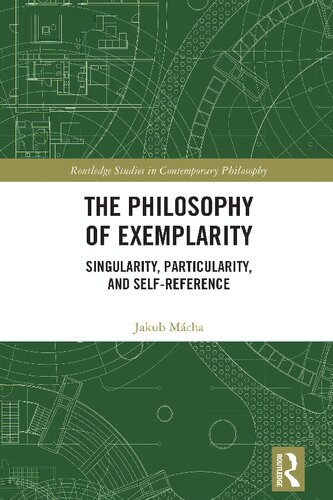 The Philosophy of Exemplarity: Singularity, Particularity, and Self-Reference (PDF/EPUB Version)