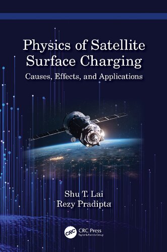 The Physics of Satellite Charging: Causes, Effects, and Applications (PDF/EPUB Version)