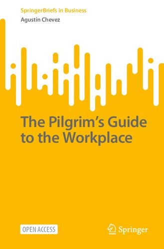 The Pilgrim’s Guide to the Workplace (SpringerBriefs in Business) (PDF/EPUB Version)