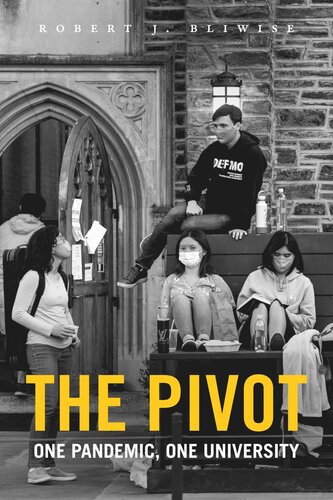 The Pivot: One Pandemic, One University (PDF/EPUB Version)