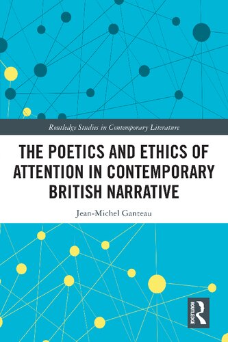 The Poetics and Ethics of Attention in Contemporary British Narrative (PDF/EPUB Version)