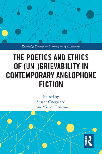 The Poetics and Ethics of (Un-)Grievability in Contemporary Anglophone Fiction (PDF/EPUB Version)