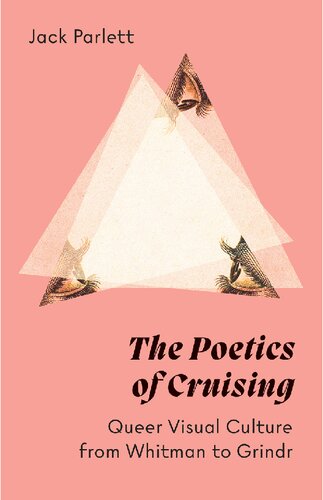 The Poetics of Cruising: Queer Visual Culture from Whitman to Grindr (PDF/EPUB Version)