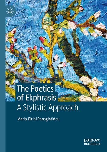 The Poetics of Ekphrasis: A Stylistic Approach (PDF/EPUB Version)