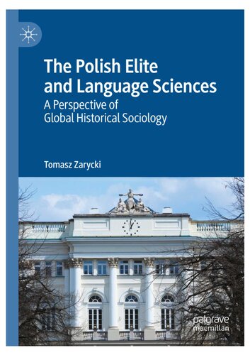 The Polish Elite and Language Sciences : A Perspective of Global Historical Sociology (PDF/EPUB Version)