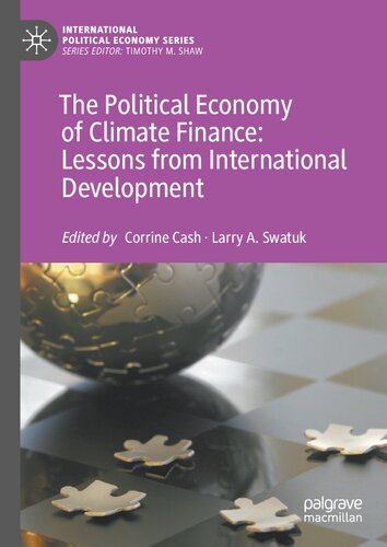 The Political Economy of Climate Finance: Lessons from International Development (International Political Economy Series) (PDF/EPUB Version)