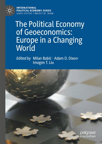 The Political Economy of Geoeconomics: Europe in a Changing World (International Political Economy Series) (PDF/EPUB Version)