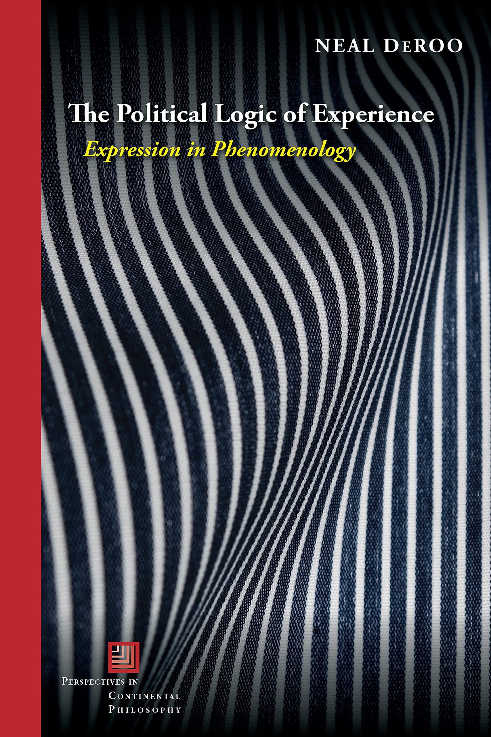 The Political Logic of Experience: Expression in Phenomenology (PDF/EPUB Version)