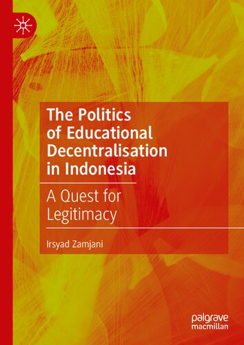 The Politics of Educational Decentralisation in Indonesia: A Quest for Legitimacy (PDF/EPUB Version)