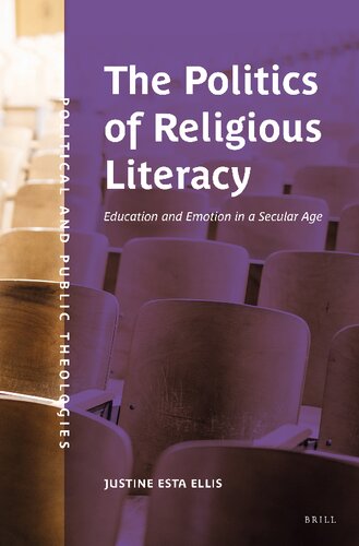 The Politics of Religious Literacy: Education and Emotion in a Secular Age (Political and Public Theologies, 2) (PDF/EPUB Version)