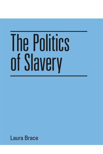 The Politics of Slavery (PDF/EPUB Version)