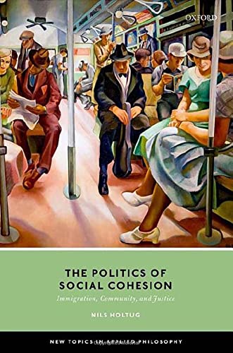 The Politics of Social Cohesion: Immigration, Community, and Justice (PDF/EPUB Version)