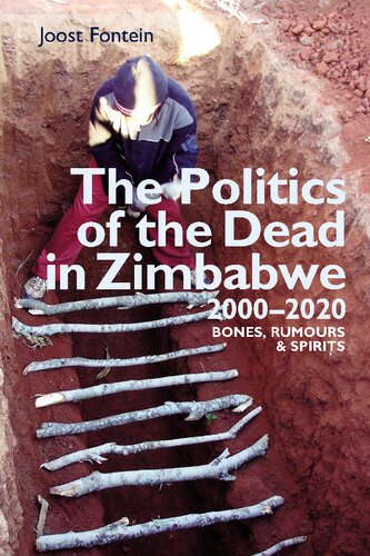 The Politics of the Dead in Zimbabwe 2000-2020: Bones, Rumours & Spirits (PDF/EPUB Version)