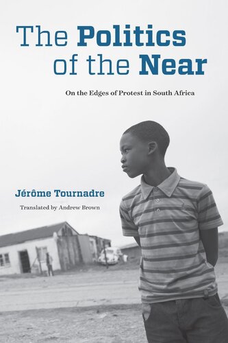 The Politics of the Near: On the Edges of Protest in South Africa (PDF/EPUB Version)