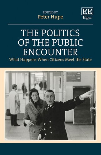 The Politics of the Public Encounter: What Happens When Citizens Meet the State (PDF/EPUB Version)