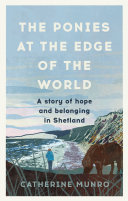 The Ponies At The Edge Of The World: A story of hope and belonging in Shetland (PDF/EPUB Version)