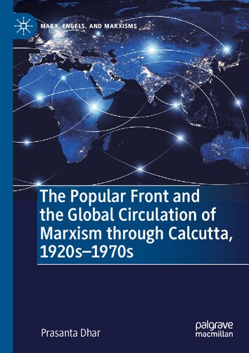 The Popular Front and the Global Circulation of Marxism through Calcutta, 1920s-1970s (PDF/EPUB Version)