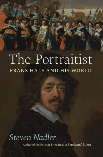 The Portraitist: Frans Hals and His World (PDF/EPUB Version)