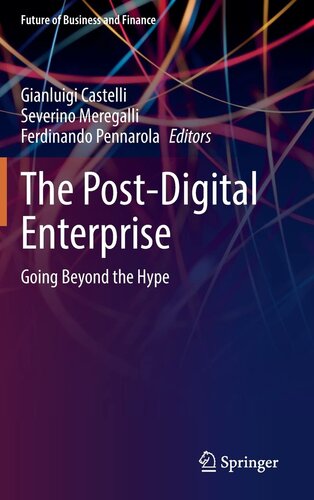 The Post-Digital Enterprise: Going Beyond the Hype (Future of Business and Finance) (PDF/EPUB Version)