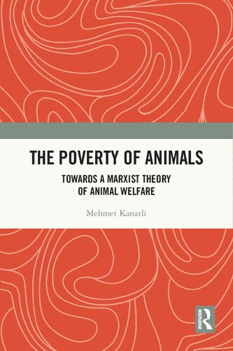 The Poverty of Animals Towards a Marxist Theory of Animal Welfare (PDF/EPUB Version)