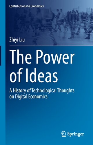 The Power of Ideas: A History of Technological Thoughts on Digital Economics (PDF/EPUB Version)