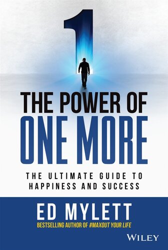 The Power of One More : The Ultimate Guide to Happiness and Success (PDF/EPUB Version)