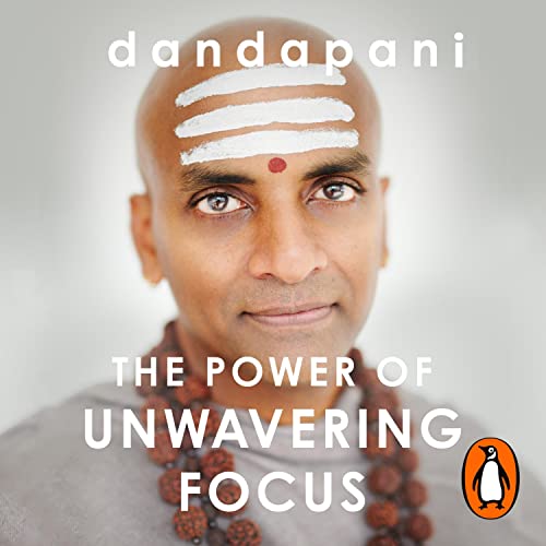 The Power of Unwavering Focus: Focus Your Mind, Find Joy and Manifest Your Goals (PDF/EPUB Version)