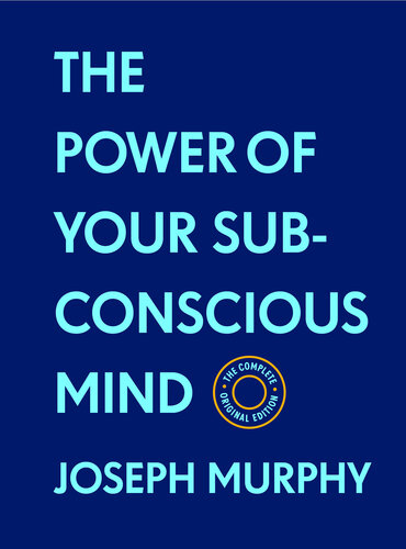 The Power of Your Subconscious Mind: The Complete Original Edition (With Bonus Material) (PDF/EPUB Version)