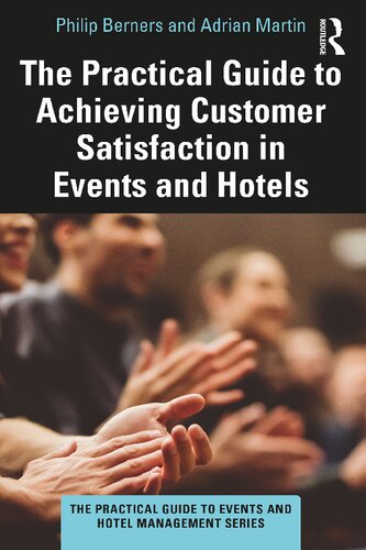 The Practical Guide to Achieving Customer Satisfaction in Events and Hotels (PDF/EPUB Version)