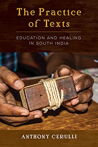 The Practice of Texts: Education and Healing in South India (PDF/EPUB Version)