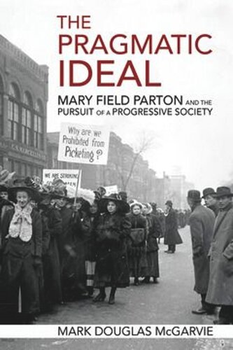 The Pragmatic Ideal: Mary Field Parton and the Pursuit of a Progressive Society (PDF/EPUB Version)