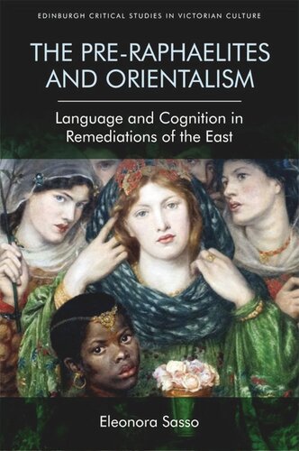 The Pre-Raphaelites and Orientalism: Language and Cognition in Remediations of the East (PDF/EPUB Version)