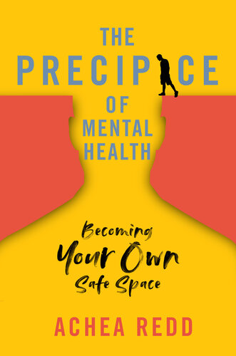 The Precipice of Mental Health: Becoming Your Own Safe Space (PDF/EPUB Version)