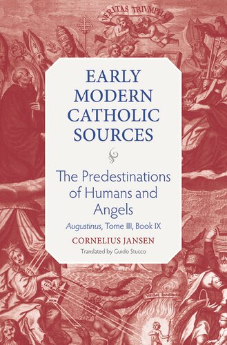 The Predestination of Humans and Angels: Augustinus, Tome III, Book IX (PDF/EPUB Version)