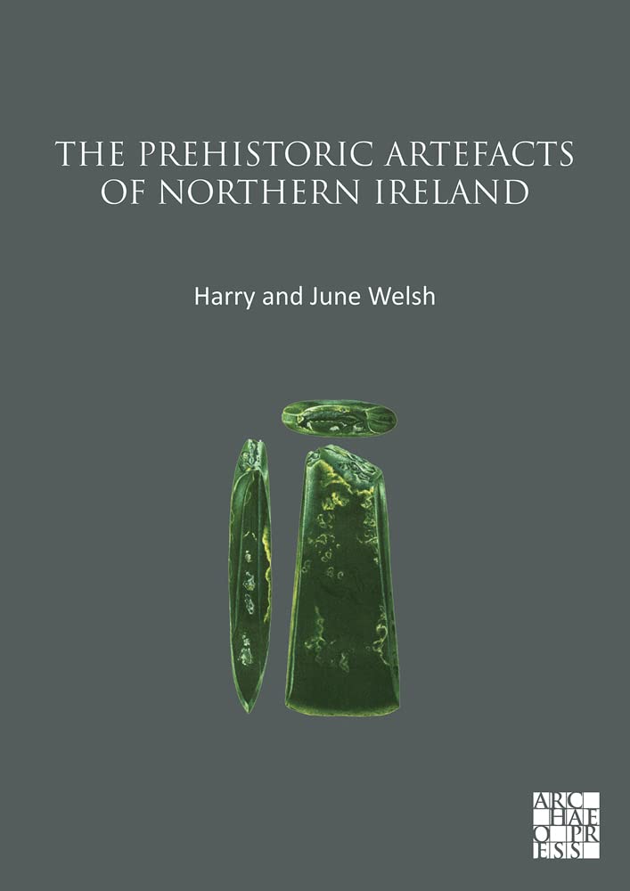 The Prehistoric Artefacts of Northern Ireland (PDF/EPUB Version)