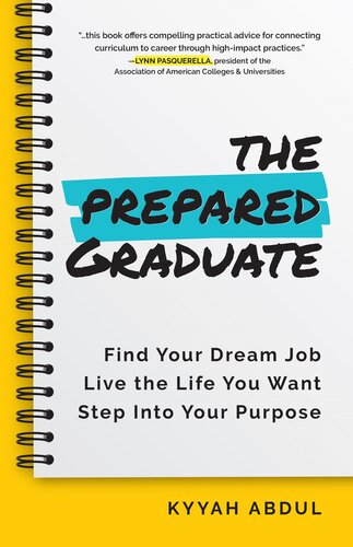 The Prepared Graduate: Find Your Dream Job, Live the Life You Want, and Step Into Your Purpose (College Graduation Gift) (PDF/EPUB Version)