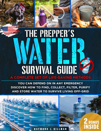 The Prepper's Water Survival Guide: A Complete Set of Life-Saving Methods You Can Depend On in Any Emergency (PDF/EPUB Version)