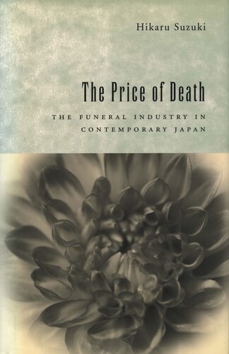 The Price of Death: The Funeral Industry in Contemporary Japan (PDF/EPUB Version)