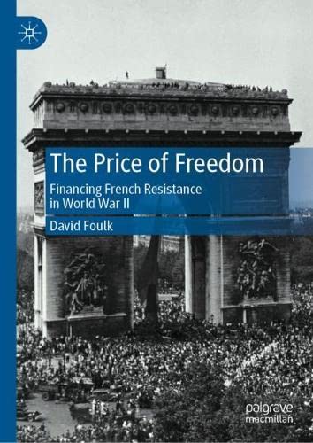 The Price of Freedom: Financing French Resistance in World War II (PDF/EPUB Version)