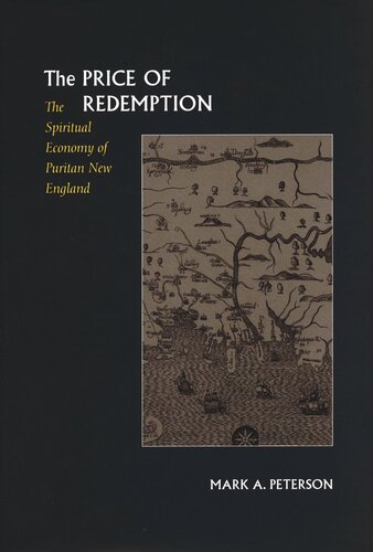 The Price of Redemption: The Spiritual Economy of Puritan New England (PDF/EPUB Version)
