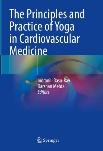 The Principles and Practice of Yoga in Cardiovascular Medicine (PDF/EPUB Version)