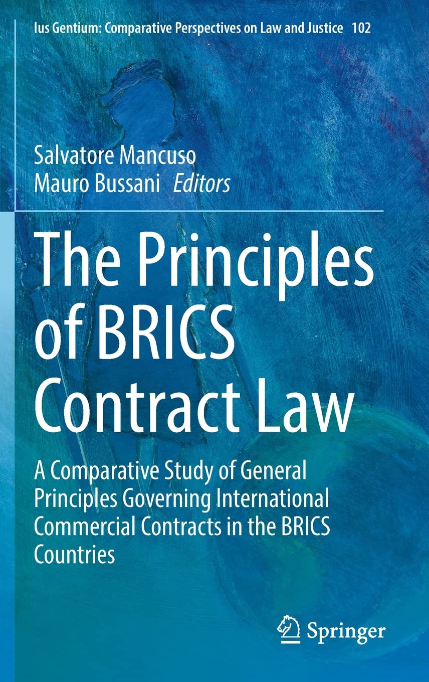 The Principles of BRICS Contract Law: A Comparative Study of General Principles Governing International Commercial Contracts in the BRICS Countries (PDF/EPUB Version)