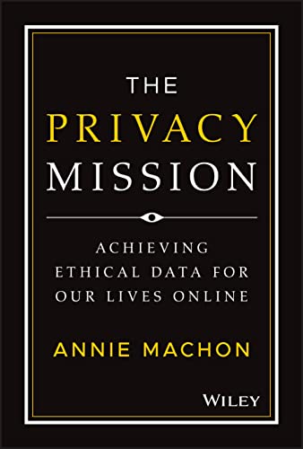 The Privacy Mission: Achieving Ethical Data for Our Lives Online (PDF/EPUB Version)