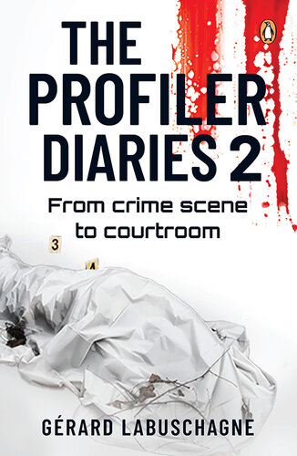 The Profiler Diaries 2: From crime scene to courtroom (PDF/EPUB Version)
