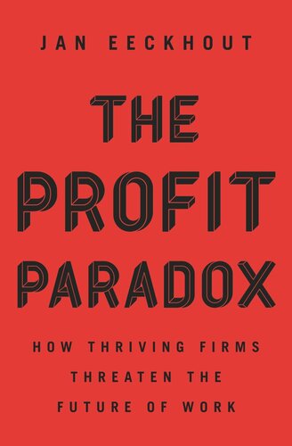 The Profit Paradox: How Thriving Firms Threaten the Future of Work (PDF/EPUB Version)