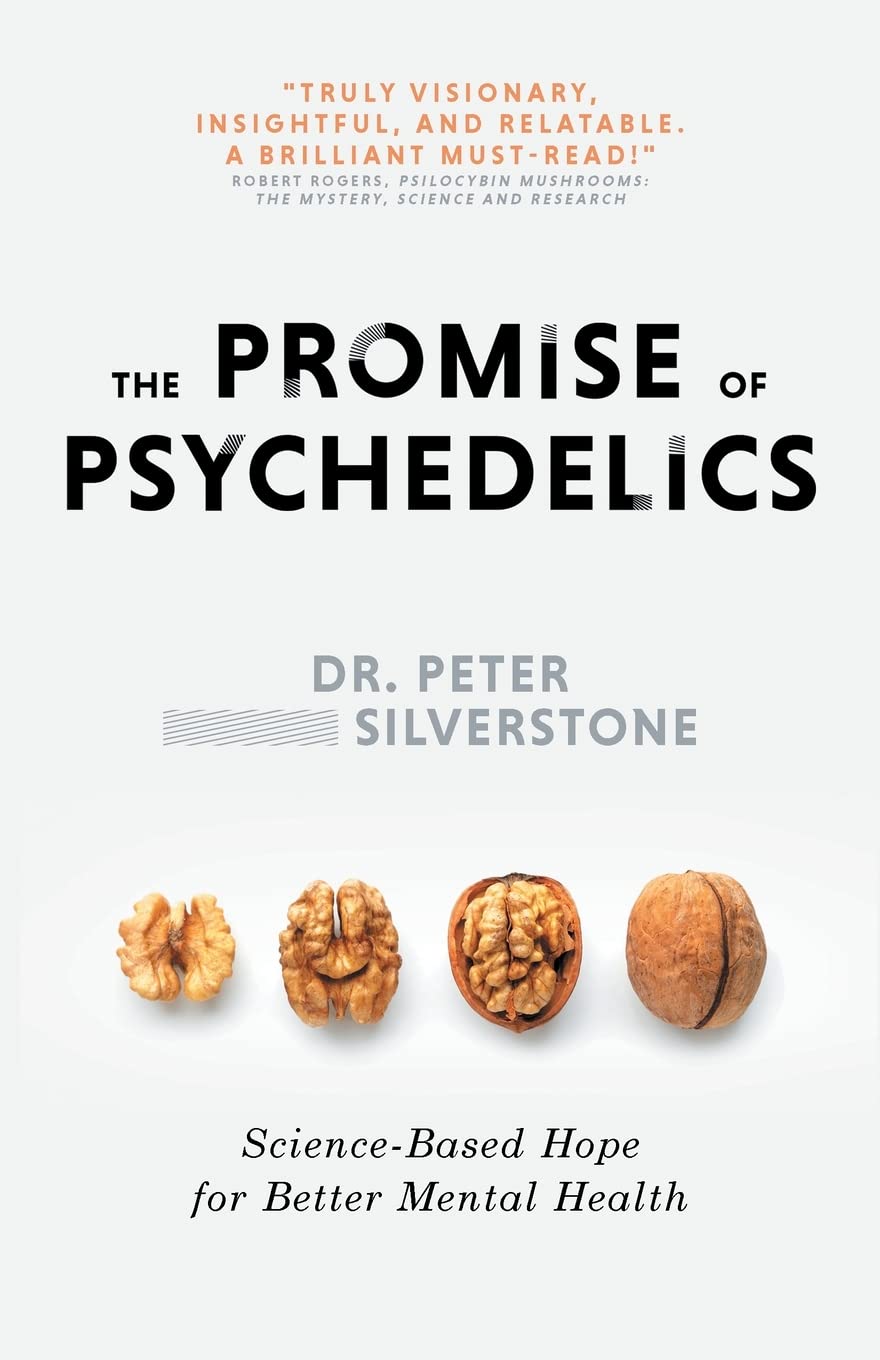 The Promise of Psychedelics: Science-Based Hope for Better Mental Heath (PDF/EPUB Version)