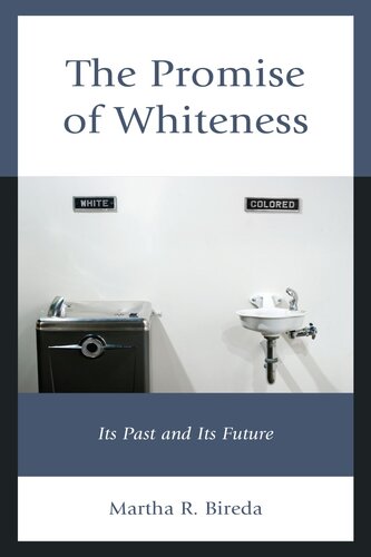 The Promise of Whiteness: Its Past and Its Future (PDF/EPUB Version)