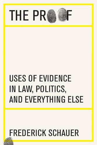 The Proof: Uses of Evidence in Law, Politics, and Everything Else (PDF/EPUB Version)